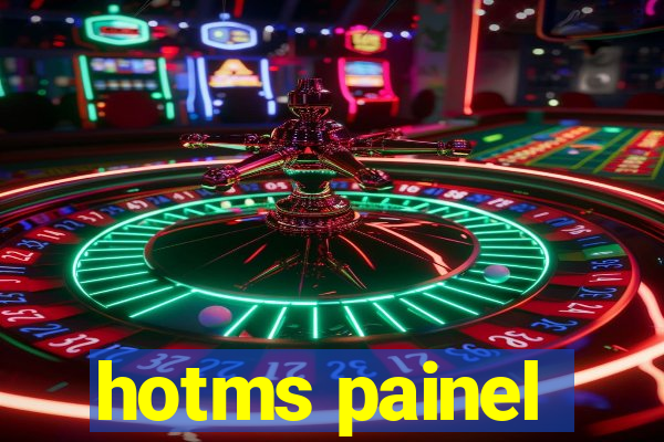 hotms painel